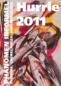 Phänomen Informel. Pioniere, Grenzgänger, Durchreisende. Ausstellung der Kunstsammlung Hurrle – Museum für aktuelle Kunst, Durbach, 22. Mai bis 6. November 2011.